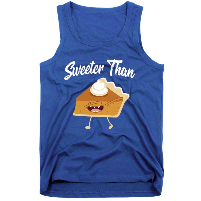 Sweeter Than Pumpkin Pie Thanksgiving Turkey Holiday Gift Tank Top