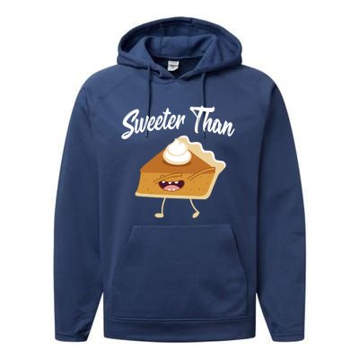 Sweeter Than Pumpkin Pie Thanksgiving Turkey Holiday Gift Performance Fleece Hoodie