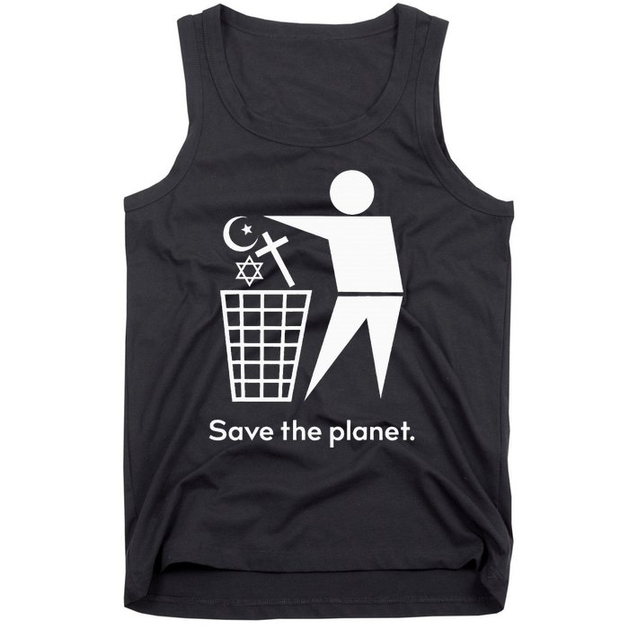 Save The Planet Humanist Anti Religion Atheist Atheism Tank Top