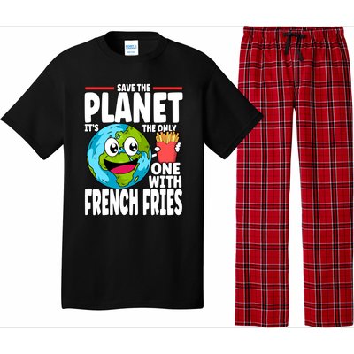 Save The Planet Its The Only One With French Fries Earth Day Gift Pajama Set