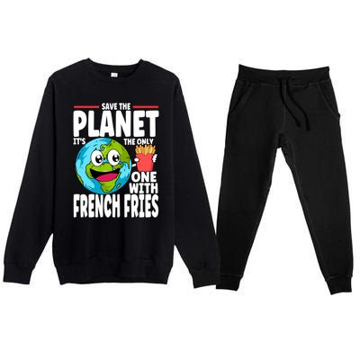 Save The Planet Its The Only One With French Fries Earth Day Gift Premium Crewneck Sweatsuit Set