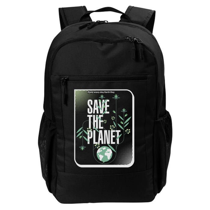 Save The Planet Make Every Day Earth Day Backpack