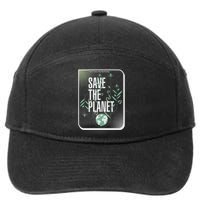 Save The Planet Make Every Day Earth Day 7-Panel Snapback Hat