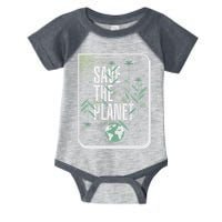 Save The Planet Make Every Day Earth Day Infant Baby Jersey Bodysuit