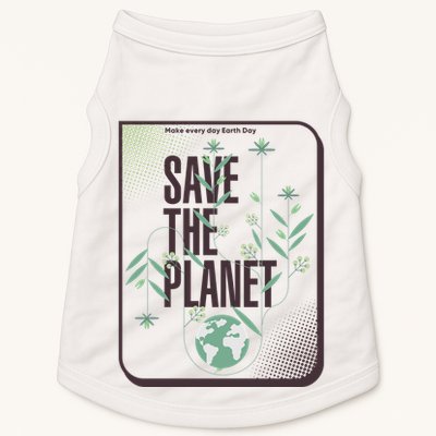 Save The Planet Make Every Day Earth Day Doggie Tank