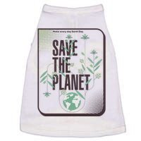 Save The Planet Make Every Day Earth Day Doggie Tank