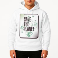 Save The Planet Make Every Day Earth Day Hoodie
