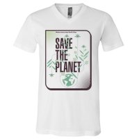 Save The Planet Make Every Day Earth Day V-Neck T-Shirt