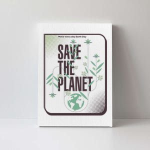 Save The Planet Make Every Day Earth Day Canvas