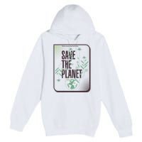Save The Planet Make Every Day Earth Day Premium Pullover Hoodie
