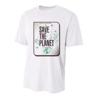 Save The Planet Make Every Day Earth Day Youth Performance Sprint T-Shirt