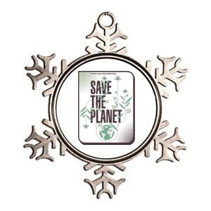 Save The Planet Make Every Day Earth Day Metallic Star Ornament