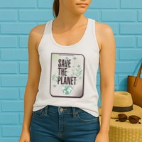 Save The Planet Make Every Day Earth Day Womens Tank Top