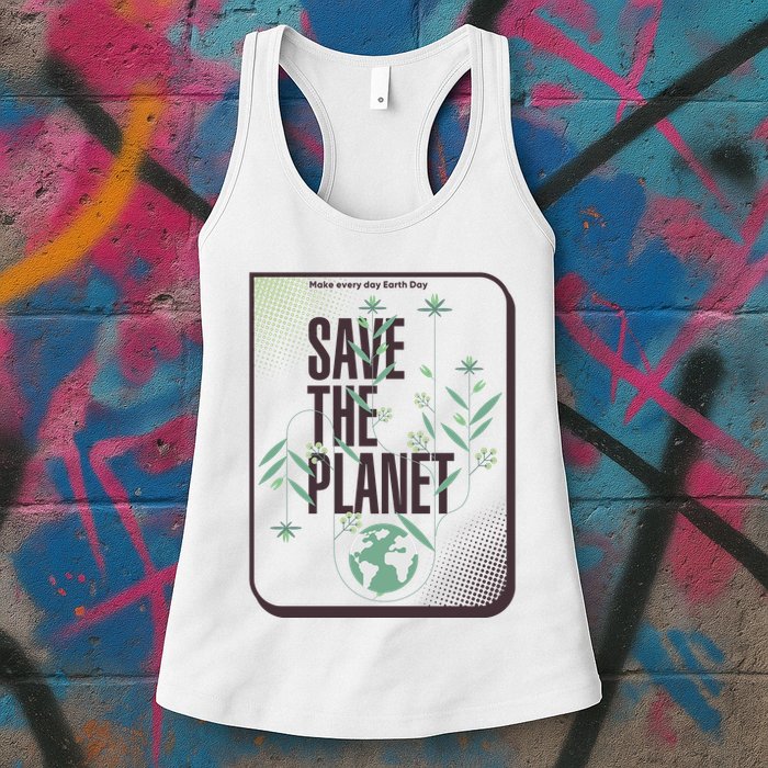 Save The Planet Make Every Day Earth Day Womens Tank Top