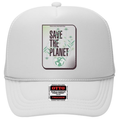 Save The Planet Make Every Day Earth Day Trucker Hat