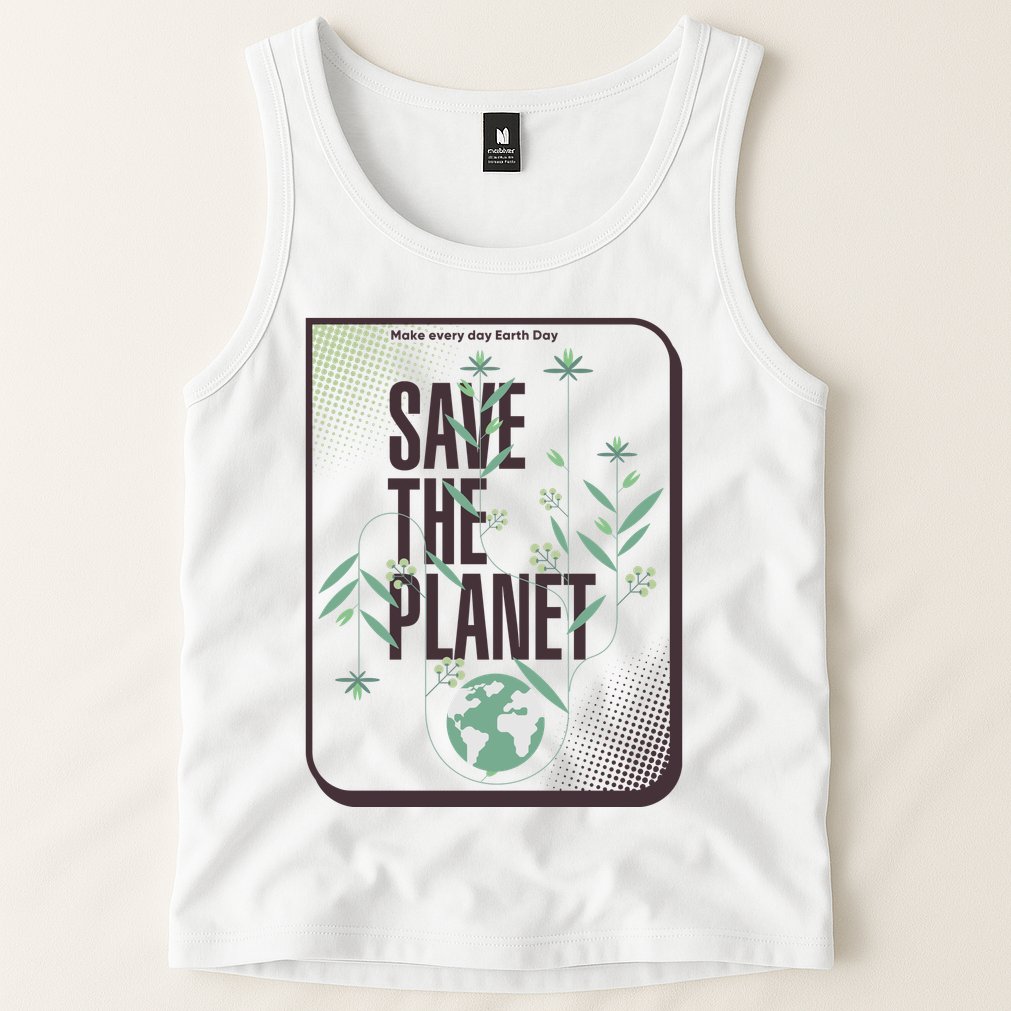 Save The Planet Make Every Day Earth Day Tank Top