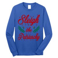 Sleigh The Patriarchy Feminist Ugly Christmas Meme Holiday Cute Gift Long Sleeve Shirt