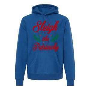 Sleigh The Patriarchy Feminist Ugly Christmas Meme Holiday Cute Gift Premium Hoodie