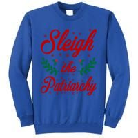 Sleigh The Patriarchy Feminist Ugly Christmas Meme Holiday Cute Gift Tall Sweatshirt