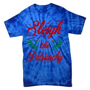 Sleigh The Patriarchy Feminist Ugly Christmas Meme Holiday Cute Gift Tie-Dye T-Shirt