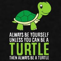 Sea Turtle Pet Always Be Yourself Unless You Can Be A Turtle Ladies PosiCharge Tri-Blend Wicking Tank
