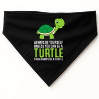 Sea Turtle Pet Always Be Yourself Unless You Can Be A Turtle USA-Made Doggie Bandana