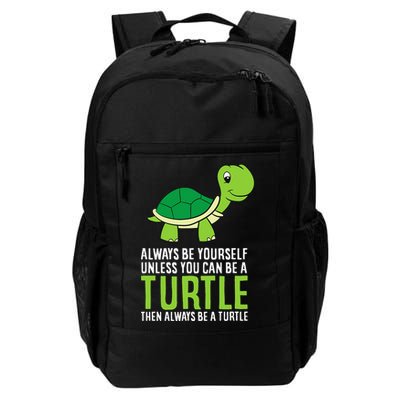 Sea Turtle Pet Always Be Yourself Unless You Can Be A Turtle Backpack