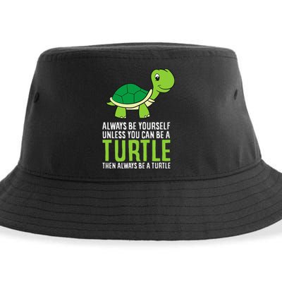 Sea Turtle Pet Always Be Yourself Unless You Can Be A Turtle Sustainable Bucket Hat