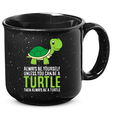Sea Turtle Pet Always Be Yourself Unless You Can Be A Turtle 15oz Campfire Ceramic Mug