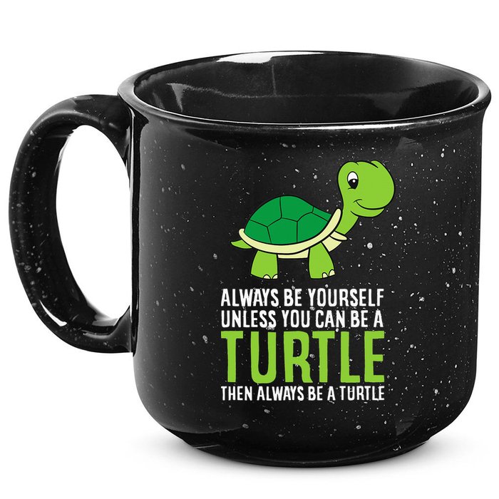 Sea Turtle Pet Always Be Yourself Unless You Can Be A Turtle 15oz Campfire Ceramic Mug