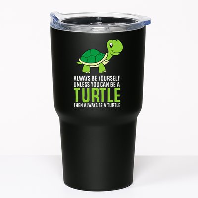 Sea Turtle Pet Always Be Yourself Unless You Can Be A Turtle Tumbler