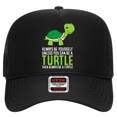 Sea Turtle Pet Always Be Yourself Unless You Can Be A Turtle Trucker Hat