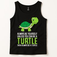 Sea Turtle Pet Always Be Yourself Unless You Can Be A Turtle Tank Top