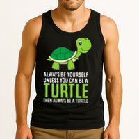 Sea Turtle Pet Always Be Yourself Unless You Can Be A Turtle Tank Top