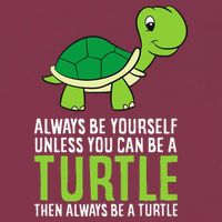 Sea Turtle Pet Always Be Yourself Unless You Can Be A Turtle 16oz Travel Tumbler