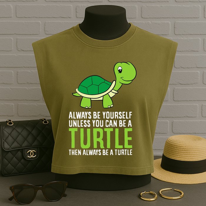 Sea Turtle Pet Always Be Yourself Unless You Can Be A Turtle Garment-Dyed Women's Muscle Tee