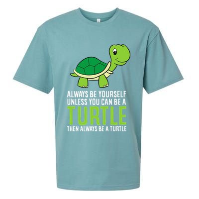 Sea Turtle Pet Always Be Yourself Unless You Can Be A Turtle Sueded Cloud Jersey T-Shirt