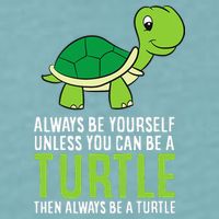 Sea Turtle Pet Always Be Yourself Unless You Can Be A Turtle Sueded Cloud Jersey T-Shirt