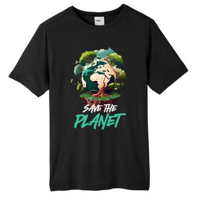 Save The Planet Mother Earth Environtal Care Awareness Gift Tall Fusion ChromaSoft Performance T-Shirt