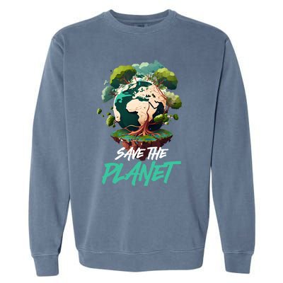 Save The Planet Mother Earth Environtal Care Awareness Gift Garment-Dyed Sweatshirt