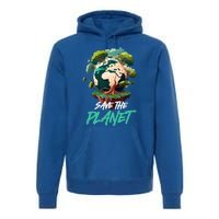 Save The Planet Mother Earth Environtal Care Awareness Gift Premium Hoodie