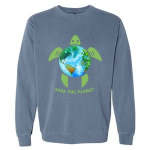 Save The Planet Earth Sea Turtle Earth Day Save Earth Funny Gift Garment-Dyed Sweatshirt