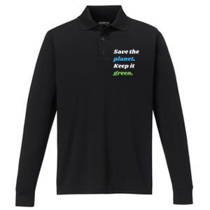 Save The Planet Keep It Green Meaningful Gift Performance Long Sleeve Polo