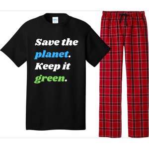 Save The Planet Keep It Green Meaningful Gift Pajama Set