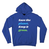 Save The Planet Keep It Green Meaningful Gift Hoodie