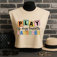 Speech Therapy Play Is My Favorite Language Slp Garment-Dyed Women's Muscle Tee