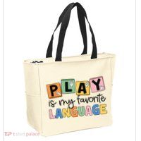 Speech Therapy Play Is My Favorite Language Slp Zip Tote Bag