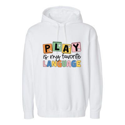 Speech Therapy Play Is My Favorite Language Slp Garment-Dyed Fleece Hoodie