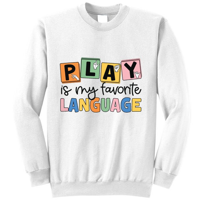 Speech Therapy Play Is My Favorite Language Slp Sweatshirt