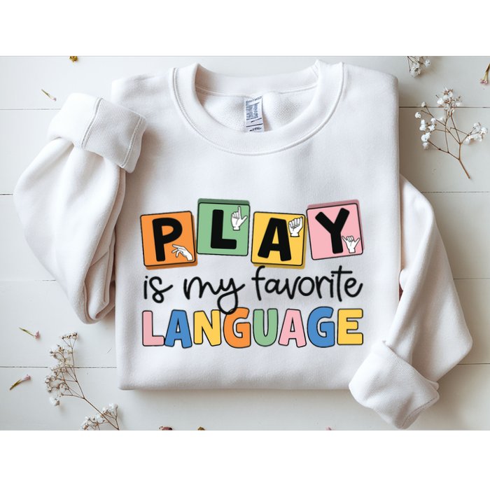 Speech Therapy Play Is My Favorite Language Slp Sweatshirt